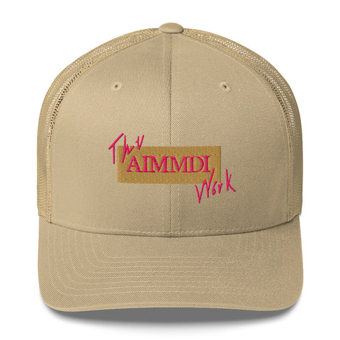 AIMMDI (The Work)- Trucker Cap